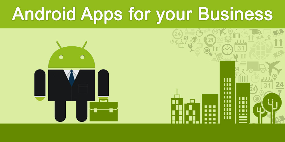 How To Deliver A Successful Android App For Business?